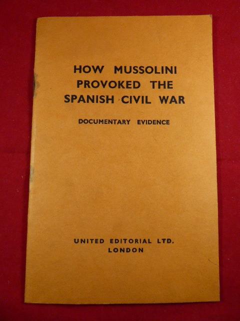 Rare Pamphlet Titled - How Mussolini provoked the Spanish Civil War