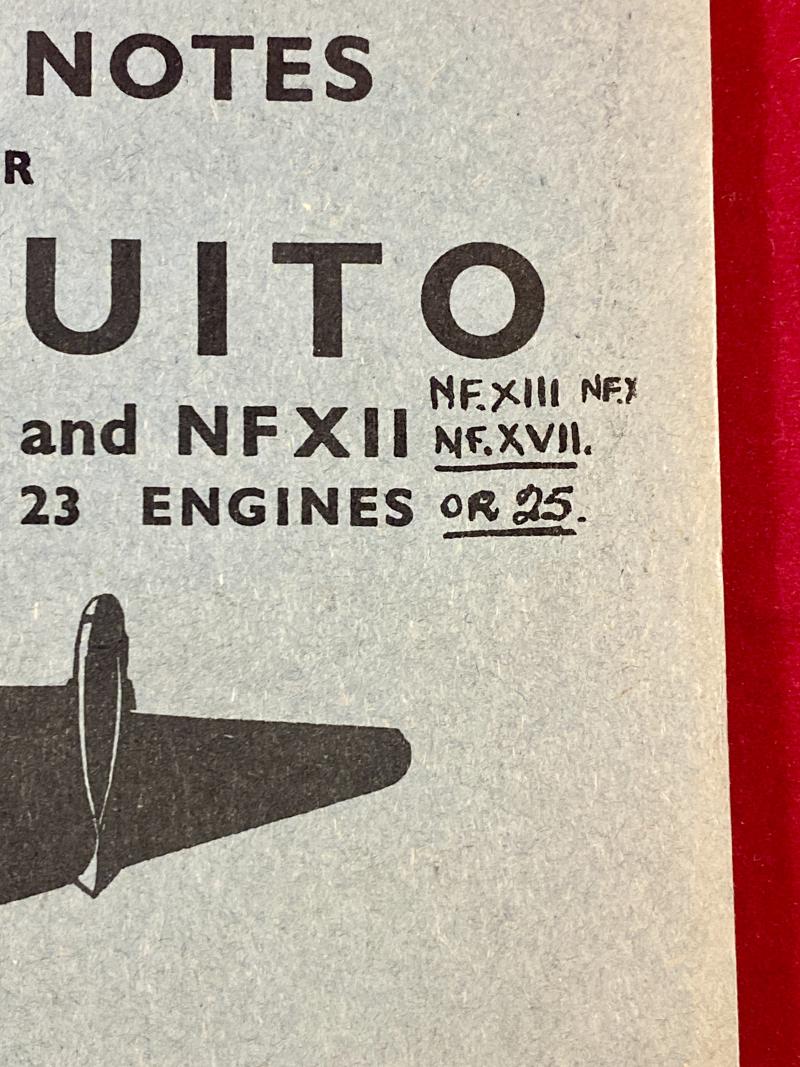 RAF Pilot’s Notes for MOSQUITO Mks F11 & NF.XII with Merlin 21 or 23 engines with amendments for NF.XIII, NF.XXVII & NF.XIX models and Merlin 25 engines c1944